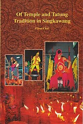 Of Temple and Tatung Tradition in Singkawang - Elena Chai