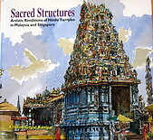 Sacred Structures: Artistic Renditions of Hindu Temples in Malaysia and Singapore - Krishna Gopal Rampal
