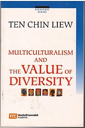 Multiculturalism and the Value of Diversity - Ten Chin Liew